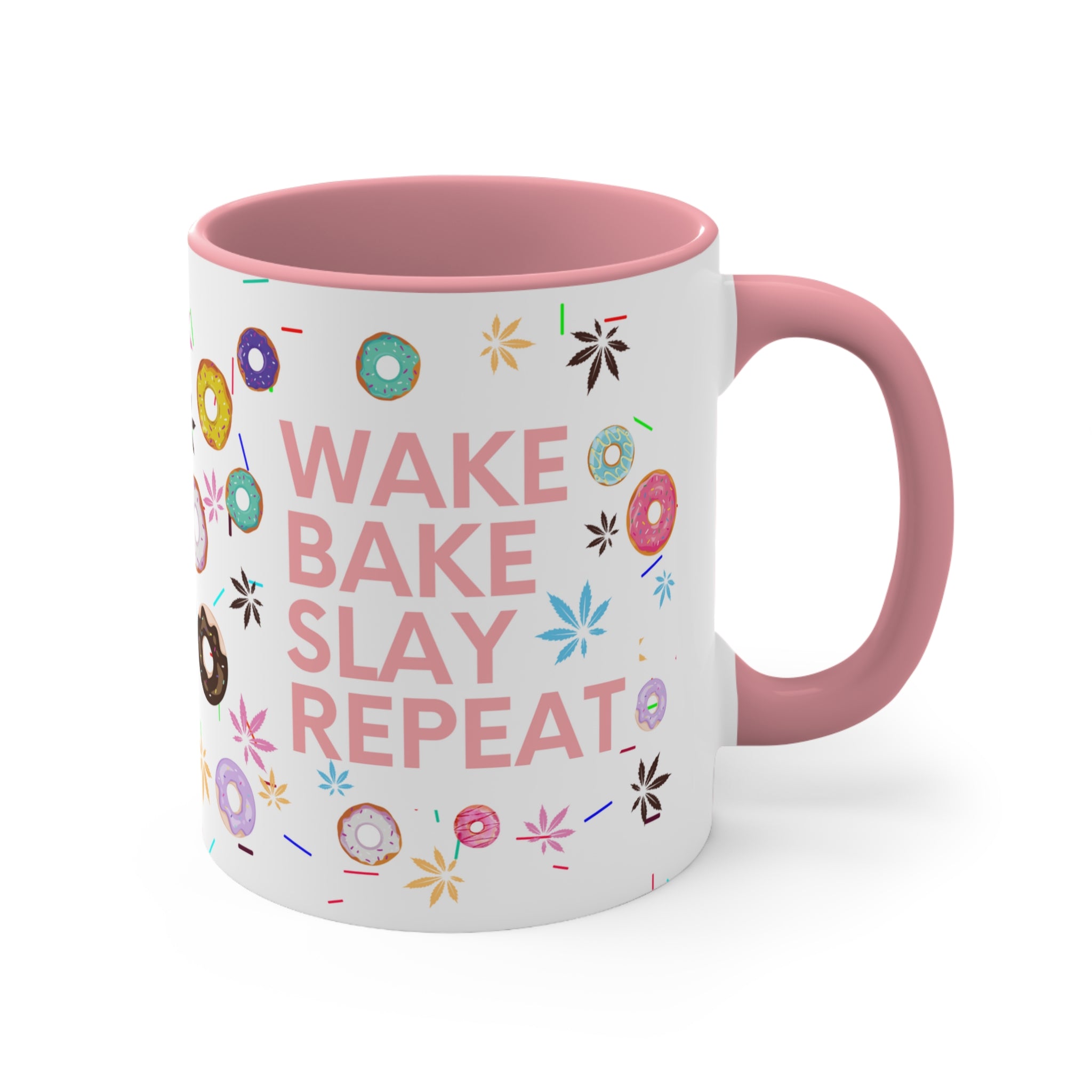 Wake Bake Slay Repeat 11oz  Stoner Coffee Mug
