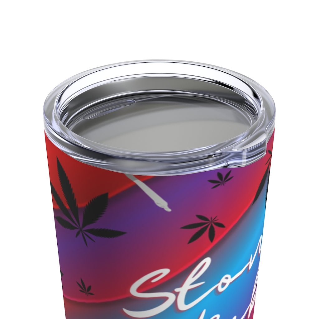 Stoner Babe Cannabis Themed Tumbler 20oz Stoner Gift