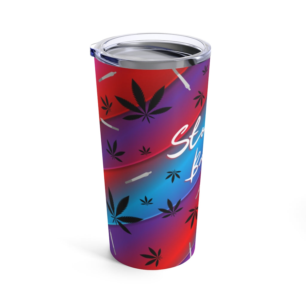 Stoner Babe Cannabis Themed Tumbler 20oz Stoner Gift